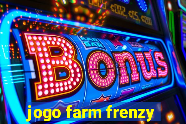 jogo farm frenzy